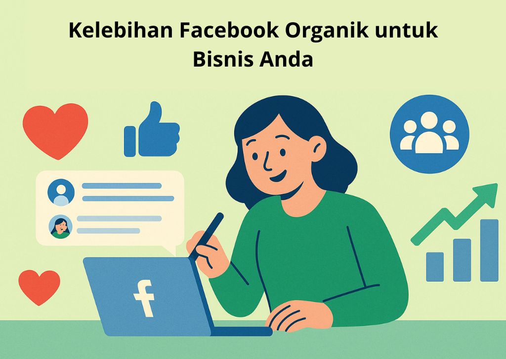 Kelebihan Facebook Organik untuk Bisnis