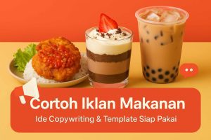 Contoh Iklan Makanan yang Menarik: Ide Copywriting, dan Template Siap Pakai